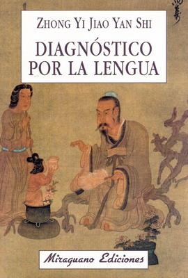 DIAGNOSTICO POR LA LENGUA | 9788478130146 | ZHONG YI JIAO YAN SHI