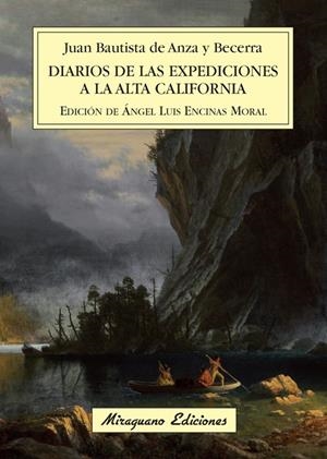 DIARIOS DE LAS EXPEDICIONES A LA ALTA CALIFORNIA | 9788478134038 | DE ANZA Y BECERRA, JUAN BAUTISTA
