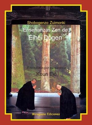 ENSEÑANZAS ZEN DE EIHEI DOGEN S.XIII SHOBOGENZO ZUIMONKI | 9788478130177 | EJO, KOUN