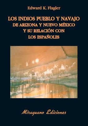 INDIOS PUEBLO Y NAVAJO DE ARIZONA, LOS | 9788478133680 | FLAGLER, EDWARD K.