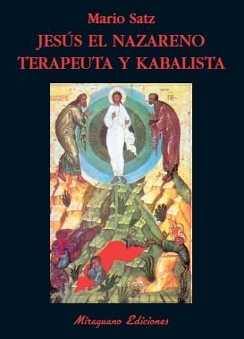 JESUS EL NAZARENO TERAPEUTA Y KABALISTA | 9788478133031 | SATZ TETELBAUM, MARIO