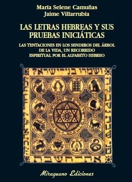 LETRAS HEBREAS Y SUS PRUEBAS INICIATICAS, LAS | 9788478133154 | CAMUÑAS COLLADO, MARIA SELENE