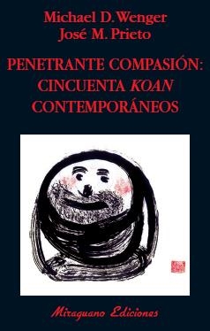 PENETRANTE COMPASION CINCUENTA KOAN CONTEMPORANEOS | 9788478133116 | VARIOS AUTORES