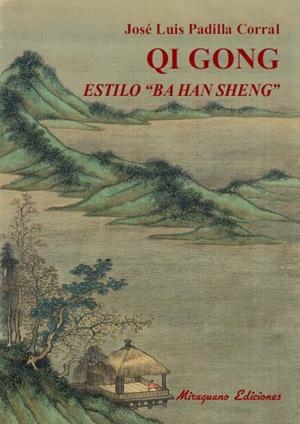 QI GONG ESTILO "BA HAN SHENG" | 9788478134090 | PADILLA CORRAL, JOSE LUIS