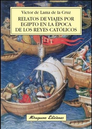 RELATOS DE VIAJES POR EGIPTO EN LA ÉPOCA DE LOS | 9788478134083 | DE LAMA DE LA CRUZ, V.
