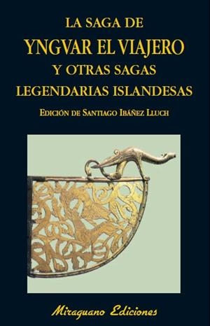 SAGA DE YNGVAR EL VIAJERO Y OTRAS SAGAS LEGENDARIAS DE ISLANDIA | 9788478133802 | ANONIMO