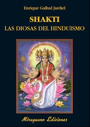 SHAKTI LAS DIOSAS DEL HINDUISMO | 9788478133871 | GALLUD JARDIEL, ENRIQUE