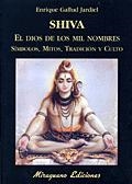 SHIVA, EL DIOS DE LOS MIL NOMBRES | 9788478132331 | GALLUD JARDIEL, ENRIQUE