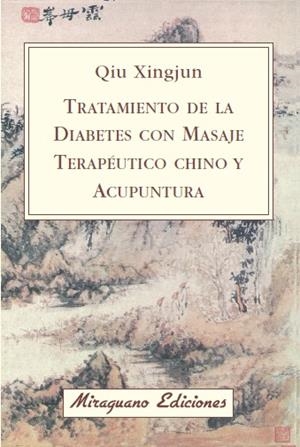 TRATAMIENTO DE LA DIABETES CON MASAJE TERAPEUTICO CHINO Y ACUPUNTURA | 9788478133475 | XINGJUN, QIU