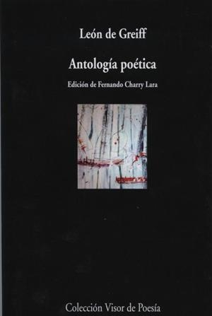 ANTOLOGÍA POÉTICA (LEÓN DE GREIFF) | 9788475222769 | GREIFF, LEÓN DE