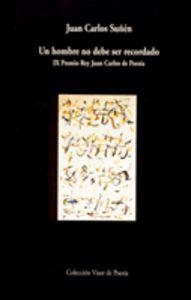 HOMBRE NO DEBE SER RECORDADO, UN | 9788475222943 | SUÑÉN, JUAN CARLOS