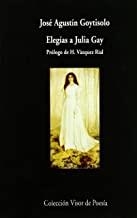 ELEGÍAS A JULIA GAY | 9788475222981 | GOYTISOLO, JOSÉ AGUSTÍN