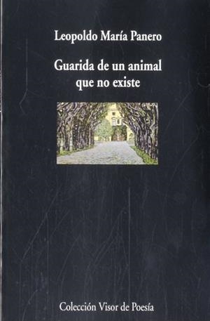 GUARIDA DE UN ANIMAL QUE NO EXISTE | 9788475223841 | PANERO, LEOPOLDO MARÍA