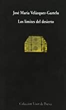 LÍMITES DEL DESIERTO, LOS | 9788475223957 | VELÁZQUEZ-GAZTELU, JOSÉ MARÍA
