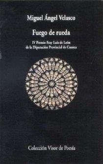 FUEGO DE RUEDA | 9788475227658 | VELASCO, MIGUEL ÁNGEL