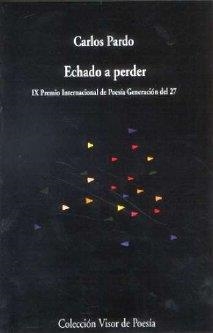 ECHADO A PERDER | 9788475226484 | PARDO, CARLOS