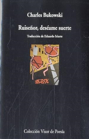 RUISEÑOR, DESÉAME SUERTE | 9788498958577 | BUKOWSKI, CHARLES