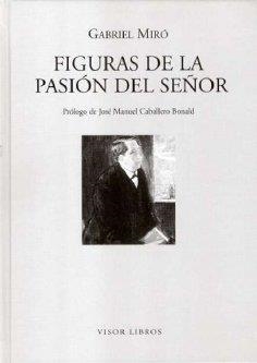 FIGURAS DE LA PASIÓN DEL SEÑOR | 9788475228181 | MIRÓ, GABRIEL