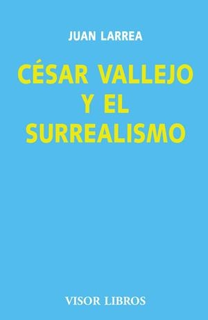 CÉSAR VALLEJO Y EL SURREALISMO | 9788475220154 | LARREA, JUAN