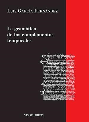 GRAMÁTICA DE LOS COMPLEMENTOS TEMPORALES, LA | 9788475226385 | GARCÍA FERNÁNDEZ, LUIS