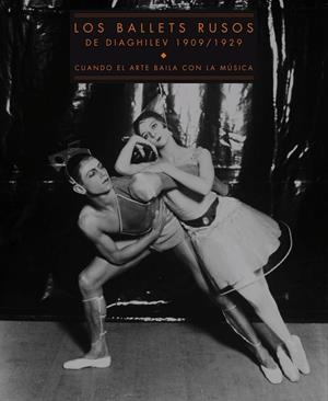 BALLETS RUSOS DE DIAGHILEV 1909/1929, LOS | 9788475069937 | VARIOS AUTORES