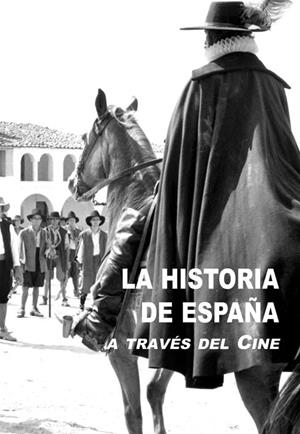 HISTORIA DE ESPAÑA A TRAVES DEL CINE | 9788486547998 | VARIOS AUTORES