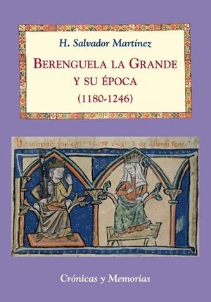 BERENGUELA LA GRANDE Y SU EPOCA (1180-1246) | 9788496813649 | SANTAMARTA MARTINEZ, H. SALVADOR