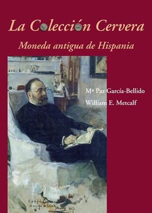 COLECCIÓN CERVERA, LA | 9788496813991 | GARCÍA-BELLIDO, MARÍA PAZ / METCALF, WILLIAM E.