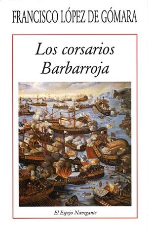 CORSARIOS BARBARROJA | 9788486547080 | LOPEZ DE GOMARA, FRANCISCO