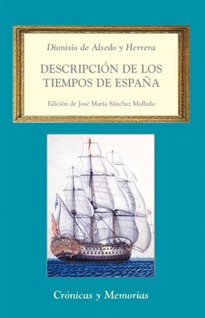 DESCRIPCION DE TIEMPOS DE ESPAÑA | 9788486547752 | ALSEDO Y HERRERA, DIONISIO DE