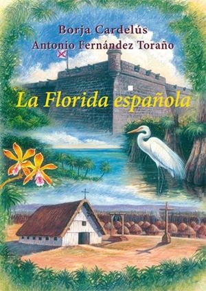FLORIDA ESPAÑOLA, LA | 9788496813854 | CARDELÚS, BORJA