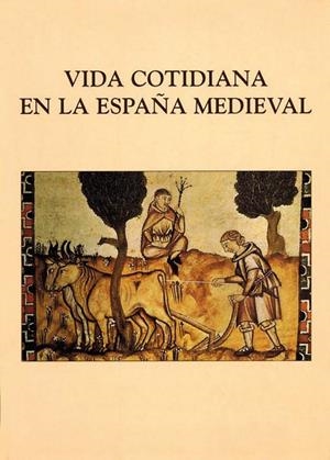 VIDA COTIDIANA ESPAÑA MEDIEVAL | 9788486547462 | VARIOS AUTORES