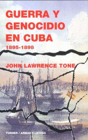 GUERRA Y GENOCIDIO EN CUBA | 9788475068138 | TONE, JOHN LAWRENCE