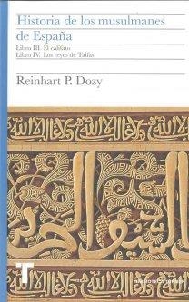 HISTORIA DE LOS MUSULMANES DE ESPAÑA. LIBROS III Y IV | 9788475069425 | DOZY, REINHART
