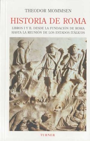 HISTORIA DE ROMA. LIBROS I Y II | 9788475066059 | MOMMSEN, THEODOR