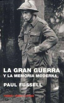 GRAN GUERRA Y LA MEMORIA MODERNA, LA | 9788475066806 | FUSSELL, PAUL