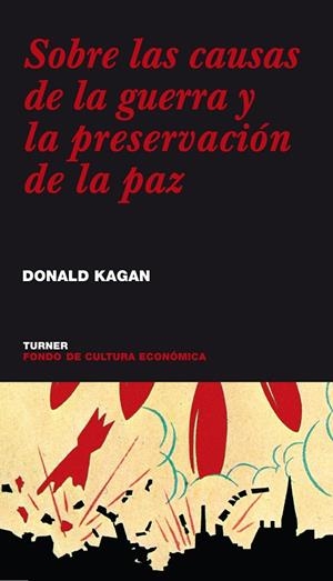 SOBRE LAS CAUSAS DE LA GUERRA Y LA PRESERVACIÓN DE LA PAZ | 9788475065878 | KAGAN, DONALD