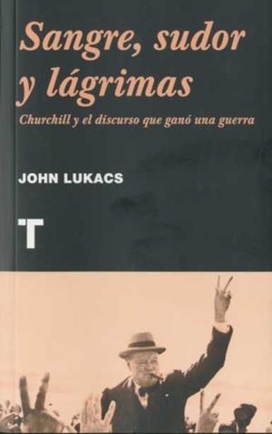 SANGRE, SUDOR Y LÁGRIMAS | 9788475068619 | LUKACS, JOHN