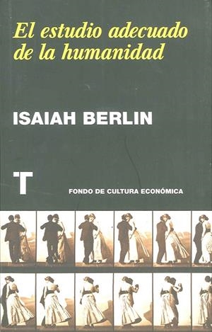 ESTUDIO ADECUADO DE LA HUMANIDAD, EL | 9788475069173 | BERLIN, ISAIAH