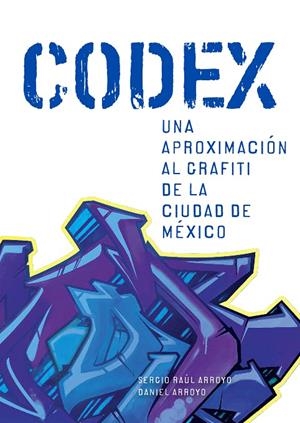 CÓDEX | 9788416354924 | ARROYO, SERGIO RAÚL / ARROYO, DANIEL