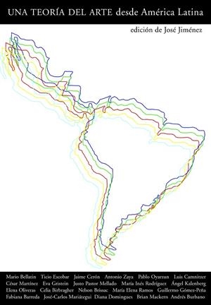 TEORÍA DEL ARTE DESDE AMÉRICA LATINA, UNA | 9788475069630
