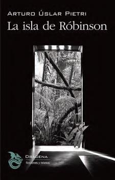 ISLA DE RÓBINSON, LA | 9788494648380 | ÚSLAR PIETRI, ARTURO