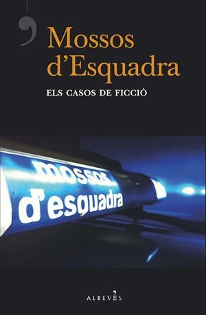 MOSSOS D'ESQUADRA, ELS CASOS DE FICCIÓ | 9788417077877 | DEL ÁRBOL, VÍCTOR / LADERA, CARLOS / ESTRADA, QUIM / RIBAS, CARLES / MELERO ROJO, RAFA