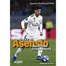 ASENSIO, UNA HISTORIA EXTRAORDINARIA | 9788415726814 | RODRIGUEZ WEIL, AGUSTIN