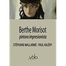 BERTHE MORISOT, PINTORA IMPRESIONISTA | 9788494948541 | MALLARME / VALERY