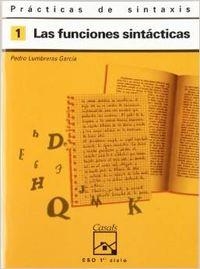 PRÁCTICAS DE SINTAXIS 1. LAS FUNCIONES SINTÁCTICAS | 9788421821398 | LUMBRERAS GARCÍA, PEDRO