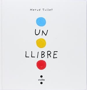 LLIBRE, UN (CARTONÉ) | 9788466145183 | TULLET, HERVÉ