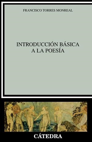 INTRODUCCIÓN BÁSICA A LA POESÍA | 9788437639444 | TORRES MONREAL, FRANCISCO