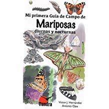 MI PRIMERA GUÍA DE CAMPO DE MARIPOSAS DIURNAS Y NOCTURNAS | 9788416702497 | HERNÁNDEZ, VICTOR J.