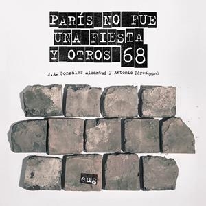 PARÍS NO FUE UNA FIESTA Y OTROS 68 | 9788433864055 | GONZÁLEZ ALCANTUD, J. A.